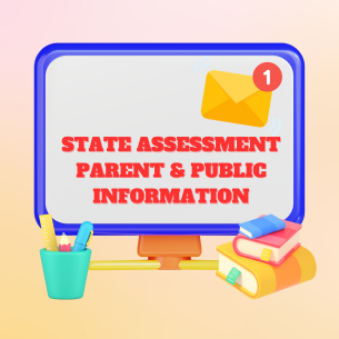  State Assessment Parent and Public Information